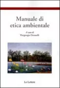 Copertina libro <b>Manuale di etica ambientale</b>