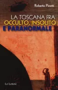 Copertina libro <b>La Toscana fra occulto, insolito e paranormale</b>