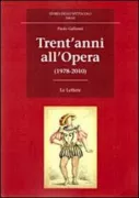 Copertina libro <b>Trent'anni all'Opera (1978-2010)</b>