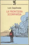 Copertina libro <b>La frontiera scomparsa<br></b>(titolo originale o altro titolo: <i>La frontera extraviada</i>)