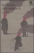 Copertina libro <b>I poeti maledetti<br></b>(titolo originale o altro titolo: <i>Les poètes maudits</i>)