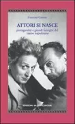 Copertina libro <b>Attori si nasce</b>
