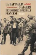 Copertina libro <b>La battaglia d'Algeri dei servizi speciali francesi, 1955-1957<br></b>(titolo originale o altro titolo: <i>Services spéciaux Algérie 1955-1957</i>)