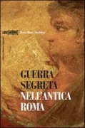 Copertina libro <b>Guerra segreta nell'antica Roma<br></b>(titolo originale o altro titolo: <i>Intelligence activities in ancient Rome</i>)