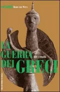 Copertina libro <b>La guerra dei Greci<br></b>(titolo originale o altro titolo: <i>Greek warfare</i>)