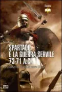 Copertina libro <b>Spartaco e la guerra servile, 73-71 a.C<br></b>(titolo originale o altro titolo: <i>Spartacus and the slave war, 73-71 b. C</i>)