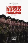 Copertina libro <b>Il moderno esercito russo, 1992-2016<br></b>(titolo originale o altro titolo: <i>The modern Russian army 1992-2016</i>)