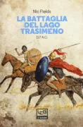 Copertina libro <b>La battaglia del lago Trasimeno 217 a.C<br></b>(titolo originale o altro titolo: <i>Lake Trasimene 217 BC</i>)