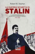Copertina libro <b>La guerra segreta di Stalin<br></b>(titolo originale o altro titolo: <i>Stalin's secret war</i>)
