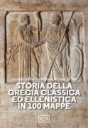 Copertina libro <b>Storia della Grecia classica ed ellenistica in 100 mappe<br></b>(titolo originale o altro titolo: <i>Grand atlas de l'antiquité greque classique et hellénistique</i>)