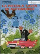 Copertina libro <b>La piccola talpa in automobile<br></b>(titolo originale o altro titolo: <i>Krtek a autíčko</i>)