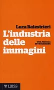Copertina libro <b>L'industria delle immagini</b>