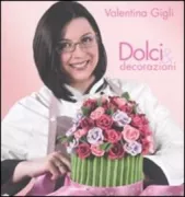 Copertina libro <b>Dolci & decorazioni</b>