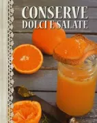 Copertina libro <b>Conserve dolci e salate</b>
