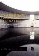 Copertina libro <b>La straordinaria carriera della signora Choi<br></b>(titolo originale o altro titolo: <i>Die sonderbare Karriere der Frau Choi</i>)