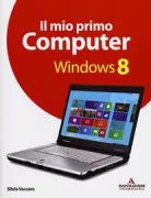 Copertina libro <b>Il mio primo computer</b>