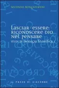 Copertina libro <b>Lasciar essere: riconoscere Dio nel pensare</b>