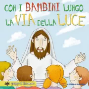 Copertina libro <b>Con i bambini lungo la via della luce</b>