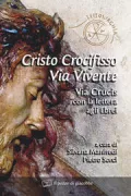 Copertina libro <b>Cristo crocifisso via vivente</b>
