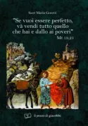 Copertina libro <b>Se vuoi essere perfetto, và vendi tutto quello che hai e dallo ai poveri</b>