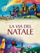 Copertina libro <b>La via del Natale<br></b>(titolo originale o altro titolo: <i>The road to Christmas day</i>)