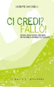Copertina libro <b>Ci credi? Fallo!</b>