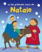 Copertina libro <b>La mia primissima storia del Natale<br></b>(titolo originale o altro titolo: <i>My first nativity story</i>)