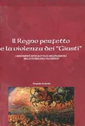 Copertina libro <b>Il Regno perfetto e la violenza dei Giusti</b>