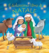 Copertina libro <b>Il dolcissimo libro di Natale<br></b>(titolo originale o altro titolo: <i>My own little Christmas story</i>)