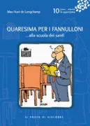 Copertina libro <b>Quaresima per i fannulloni ... alla scuola dei santi, 10<br></b>(titolo originale o altro titolo: <i>Carême pour les cancres ... à l'école des saints 2015</i>)