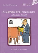 Copertina libro <b>Quaresima per i fannulloni ... alla scuola dei santi. 11<br></b>(titolo originale o altro titolo: <i>Carême pour les cancres ...à l'école des saints 2016</i>)