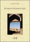 Copertina libro <b>Setaioli italiani in Asia</b>