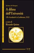 Copertina libro <b>A difesa dell'Università<br></b>(titolo originale o altro titolo: <i>De Academiis in Lutherum</i>)