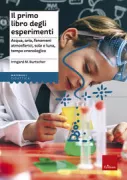 Copertina libro <b>Il primo libro degli esperimenti<br></b>(titolo originale o altro titolo: <i>Natur-und himmelsforscher</i>)