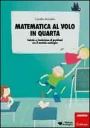 Copertina libro <b>Matematica al volo in quarta</b>
