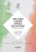 Copertina libro <b>Fare storia a Pistoia capitale della cultura</b>