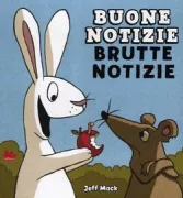 Copertina libro <b>Buone notizie, brutte notizie<br></b>(titolo originale o altro titolo: <i>Good news, bad news</i>)