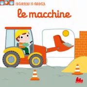 Copertina libro <b>Le macchine<br></b>(titolo originale o altro titolo: <i>Mon imagier des véhicules</i>)
