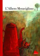 Copertina libro <b>L'albero meraviglioso<br></b>(titolo originale o altro titolo: <i>L'arbre merveilleux</i>)