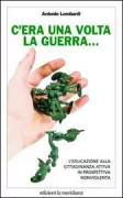 Copertina libro <b>C'era una volta la guerra ..</b>