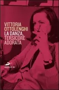 Copertina libro <b>La danza, Tersicore adorata</b>