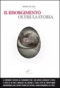 Copertina libro <b>Il Risorgimento oltre la storia</b>