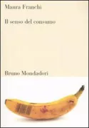 Copertina libro <b>Il senso del consumo</b>