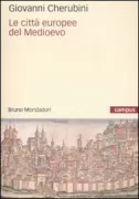 Copertina libro <b>Le città europee del Medioevo</b>