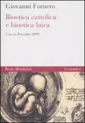 Copertina libro <b>Bioetica cattolica e bioetica laica</b>