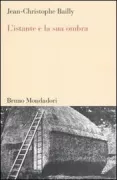 Copertina libro <b>L'istante e la sua ombra<br></b>(titolo originale o altro titolo: <i>L'instant et son ombre</i>)