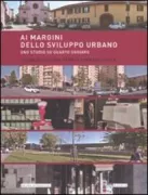 Copertina libro <b>Ai margini dello sviluppo urbano</b>