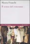 Copertina libro <b>Il senso del consumo</b>