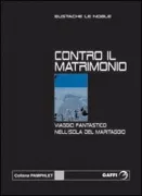 Copertina libro <b>Contro il matrimonio</b>