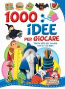Copertina libro <b>1000 idee per giocare</b>